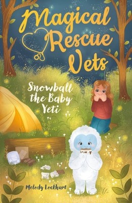 SNOWBALL THE BABY YETI by Melody Lockhart Paperback Self Help Business