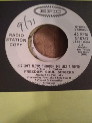 Freedom Soul Singers, His Love Flows Through Me Like a River ~ 1971 Epic WLP 45