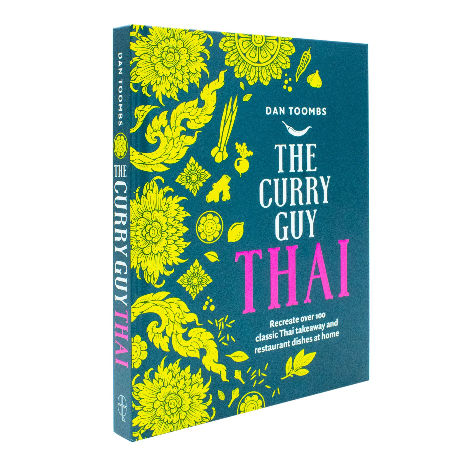 Curry Guy Thai Cookbook 100+ Authentic Thai Takeaway Recipes by Dan | Dan Toombs
