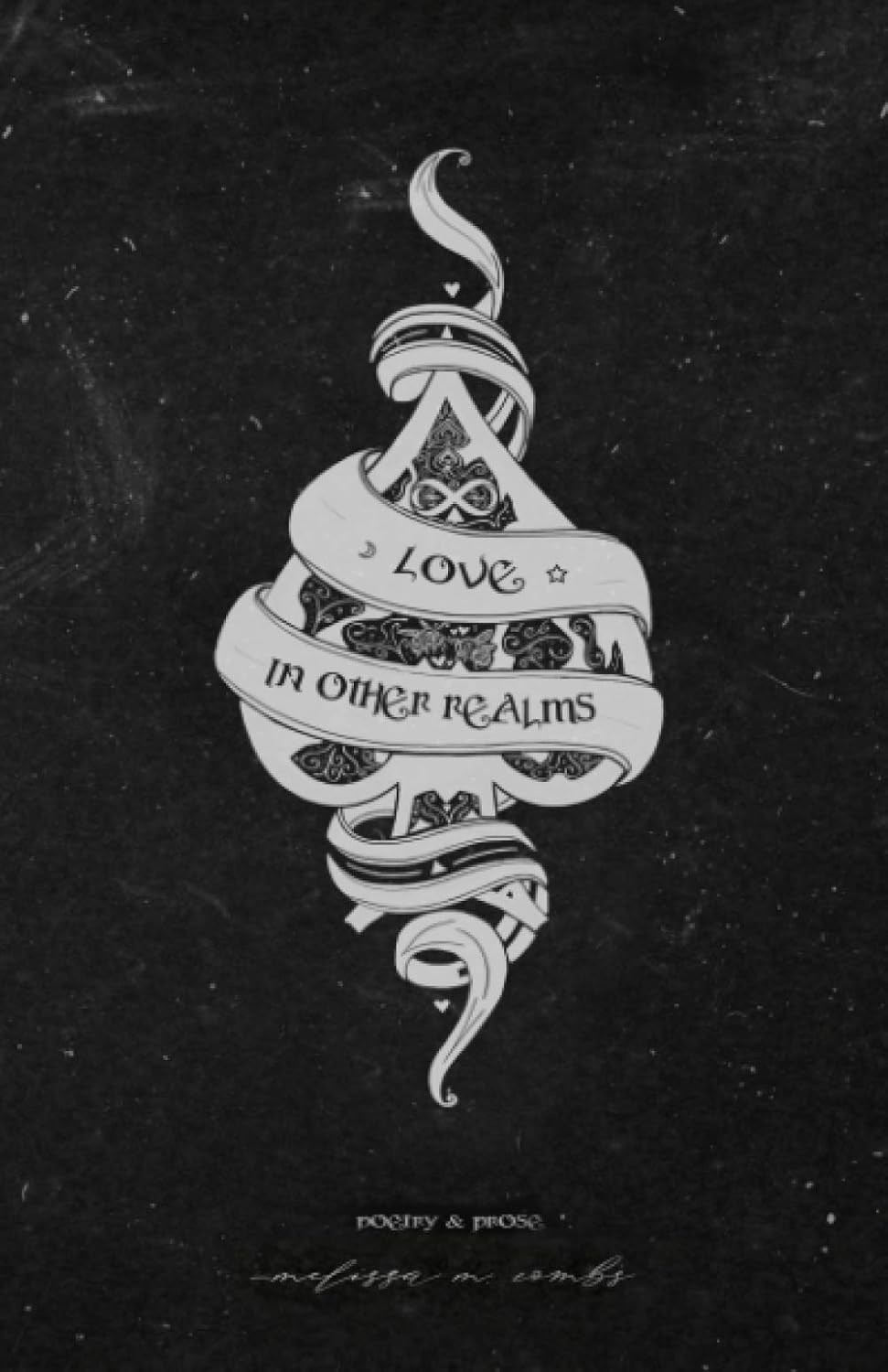 Love in Other Realms: poetry & prose