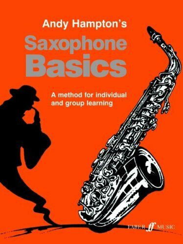 Andy Hampton's Saxophone Basics Music Tutor Lessons Book - Learn to Play Sax  T7