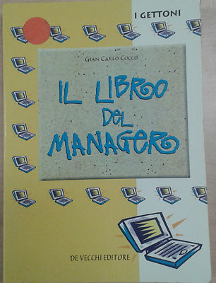 DAS BUCH DES MANAGERS - GIAN CARLO COCCO - DE VECCHI - 2001 - M 