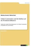 Online-Communities Und Ihr Einfluss Auf Die Produktmodifikation Nikolas Reeh