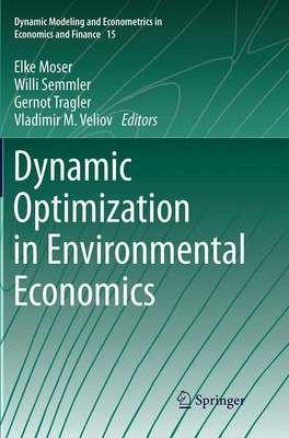 Dynamic Optimization in Environmental Economics Elke Moser