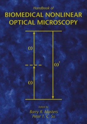 Handbook of Biomedical Nonlinear Optical Microscopy, Hardcover by Masters, Ba...