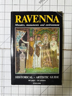 Ravenna Mosaics Monuments Environment Historical Artistic Guide English TPB