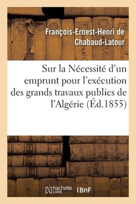 Sur la Ncessit d'un emprunt de 300 millions by de Chabaud-Latour-F-E-H (French)
