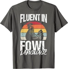 Fluent In Fowl Language Funny Chicken Design Unisex T-Shirt