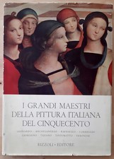 I grandi maestri della pittura italiana del cinquecento - Milano, Rizzoli, 1957