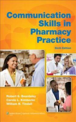 Communication Skills in Pharmacy Practice: A Practical Guide for Students - GOOD