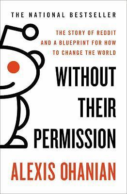 #ad Without Their Permission: The Story of Reddit paperback 9781455520015 Ohanian $4.66