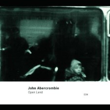 Open Land by JOHN ABERCROMBIE (1999-10-19)