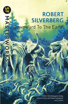 Downward To The Earth | Robert Silverberg | Englisch | Taschenbuch | 2015