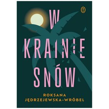 W Krainie Sn�w Roksana J?drzejewska-Wr�bel Dla M?odzie?y Polska Ksi??ka Polish B