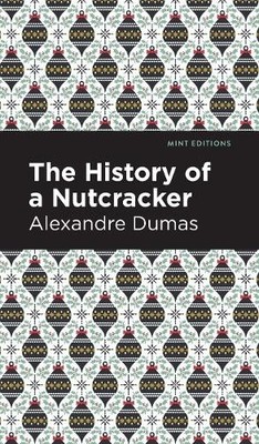 Alexandre Dumas History of a Nutcracker (Taschenbuch) (US IMPORT)