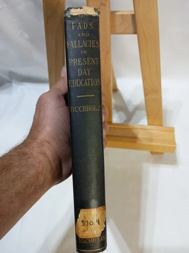 Fads And Fallacies In Present Day Education H. E. Buchholz 1931