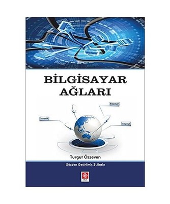 Bilgisayar A?lar?: Gözden Geçirilmi? 3. Bask?, Turgut Özseven