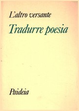 Tradurre poesia - Rosita Copioli (Paideia editrice) [1983]