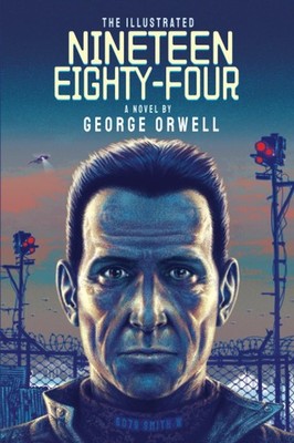 THE ILLUSTRATED NINETEEN EIGHTY-FOUR - pod_paperback Paul Rivoche
