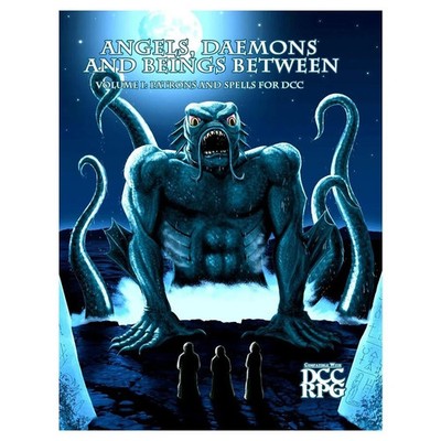 Dungeon Crawl Classics Angels, Daemons and Beings Between Volume I