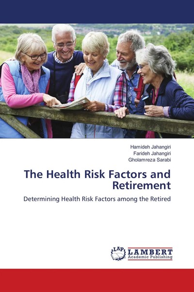 Hamideh Jahangiri (U. A.) | The Health Risk Factors And Retirement | Taschenbuch-image