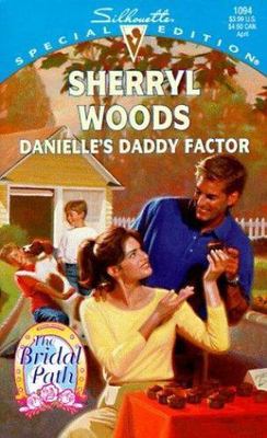 Danielle'S Daddy Factor (The Bridal Path) (Silhouette Special Edition)