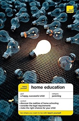 Teach Yourself Home Education (Teach Yourself Gener by Deborah Durbin 0340968834