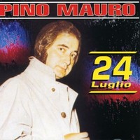 Audio Cd - Pino Mauro - 24 Luglio - Dv More -D- Neu