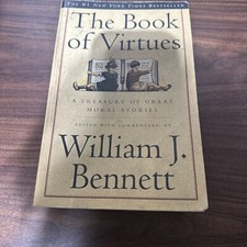 The Book of Virtues by William J. Bennett