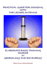 Practical Guide for Dowsing with the Lecher Antenna - E - NEW Anne-Marie Delm 2