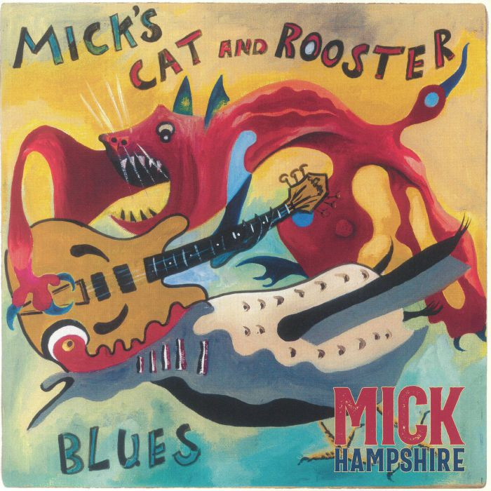 HAMPSHIRE, Mick - Mick's Cat & Rooster Blues - Vinyl (limited hand-numbered LP)