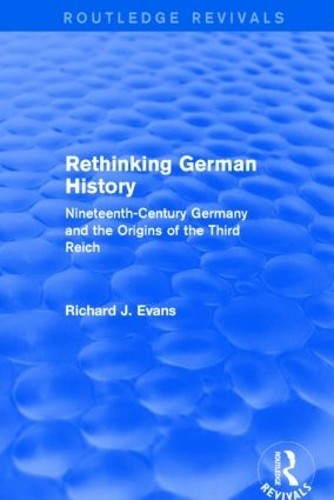 Rethinking German History (Routledge Revivals) by Richard J. ... - 9781138846616
