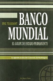 Banco Mundial : el golpe de estado permanente von Toussa... | Buch | Zustand gut