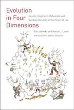Evolution in Four Dimensions: Genetic, Epigenetic, Behavioral, And Symbolic...