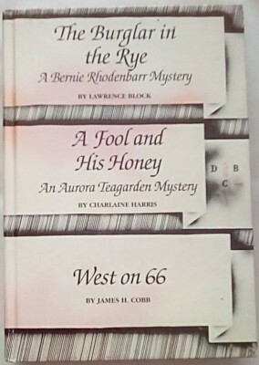The Burglar in the Rye; A Fool and His Honey; West on 66 (1999, Hardcover) DBC