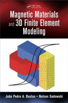 Magnetic Materials And 3D Finite Element Modeling