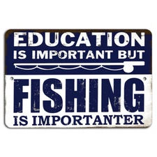 Fishing Is Importanter Metal Sign Funny Lake House