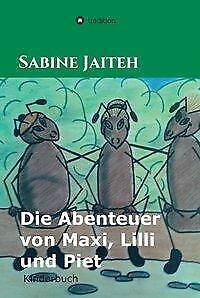 Die Abenteuer von Maxi, Lilli und Piet | Buch | 9783746936642 - Sabine Jaiteh
