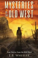 Mysteries Of The Old West E. B. Wheeler Taschenbuch Kartoniert / Broschiert 2022