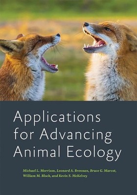 Applications for Advancing Animal Ecology by Michael L. Morrison (English) Hardc