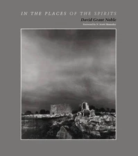 IN THE PLACES OF THE SPIRITS By David Grant Noble & N. Scott Momaday *Excellent*