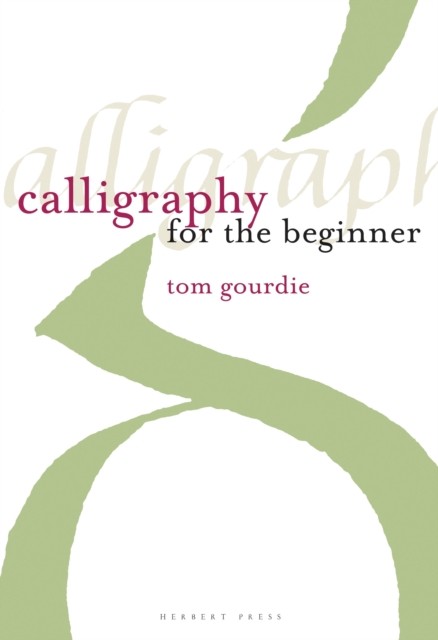 Calligraphy for the Beginner by Tom Gourdie (Paperback Book) - Image 3