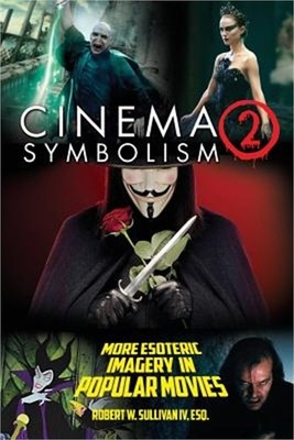 Cinema Symbolism 2: More Esoteric Imagery in Popular Movies (Paperback or Softba