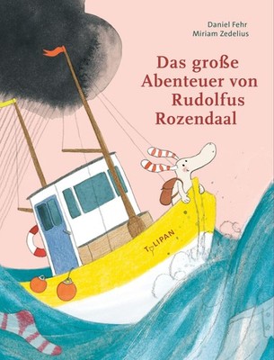 Daniel Fehr ~ Das große Abenteuer von Rudolfus Rozendaal 9783864296659