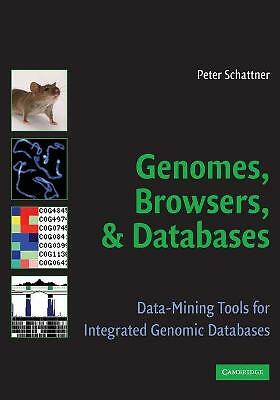 Genomes, Browsers and Databases Schattner Paperback Cambridge University Press
