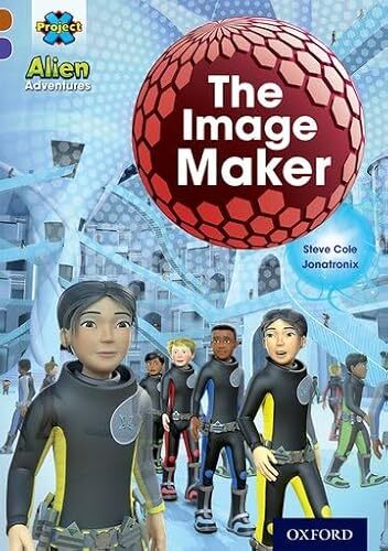 Project X Alien Adventures: Brown Book Band, Oxford Level 11: The Image Maker - Image 4