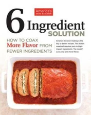 Six-Ingredient Solution - Paperback By America's Test Kitchen - GOOD