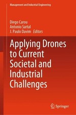 Applying Drones to Current Societal and Industrial Challenges by J. Paulo Davim