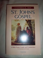 St. John's Gospel: A Bible Study and Commentary Ray, Stephen K. paperback Ve...