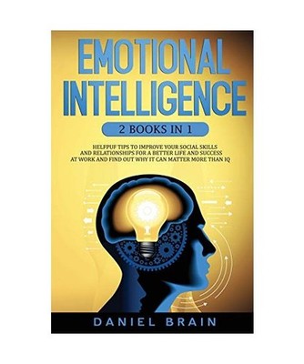 Emotional Intelligence: 2 Books in 1 - Helpful Tips To Improve Your Social Skill